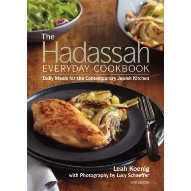 The Hadassah Everyday Cookbook: Daily Meals for the Contemporary Jewish Kitchen